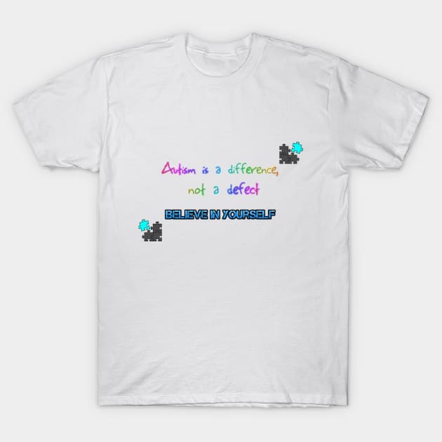 Autism is a Difference, Believe in Yourself T-Shirt by Cool Art Clothing